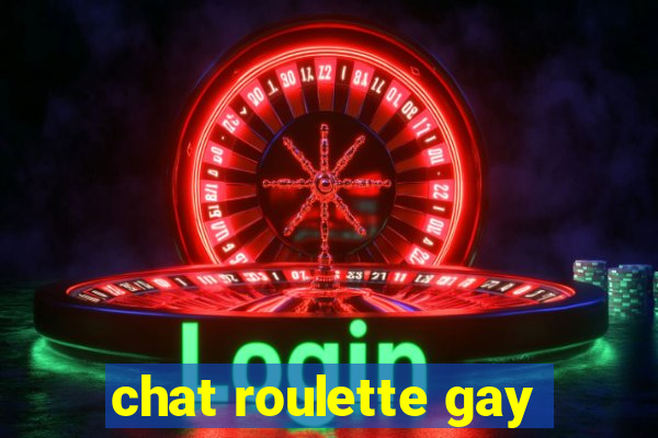 chat roulette gay